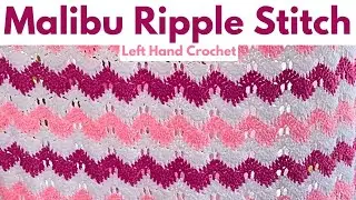 Crochet this RIPPLE STITCH Left Handed