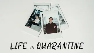 QUARANTINE LIFE - April 2020