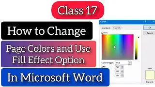 How to Change Page Colors and Use Fill Effect Option in Microsoft Word or MS Word Class 17