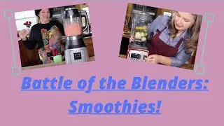 Battle of the Blenders 2 - Smoothies