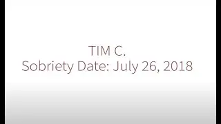 Tim C. - A Recovery Story