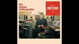 // The Plug with Justin Jay x Andrew VanWyngarden from MGMT (S1E6) //