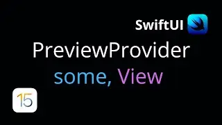 SwiftUI - PreviewProvider in SwiftUI | some Keyword in SwiftUI | associatedtype in Swift