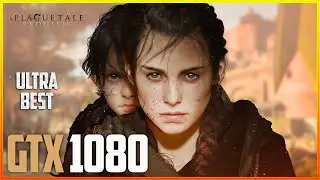 GTX 1080 - A Plague Tale: Requiem - 1080p Ultra Setting & Best Settings