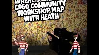 Where's Waldo?! (CSGO Community Workshop Map With Heath)