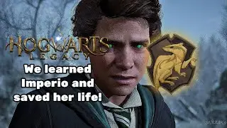 Hogwarts Legacy | Hufflepuff | Ep 35 - We learned Imperio and saved her life!