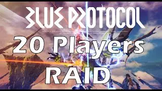 Blue Protocol Gameplay - 20 Players Raid