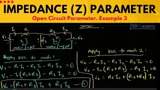 Solved Example on Z Impedance Parameters in 2 Port Network Example 3 Open Circuit Parameters Example