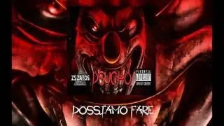 ZATOS - POSSIAMO FARE ( Psycho Mixtape )