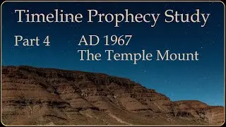 Timeline Prophecy part 4 - AD 1967