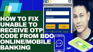 HOW TO FIX UNABLE TO RECEIVE OTP CODE FROM BDO ONLINE/MOBILE BANKING