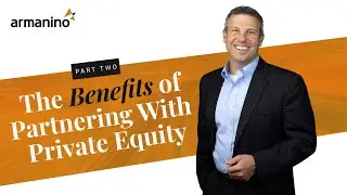 Exit Planning for Business Owners: The Benefits of Partnering With Private Equity