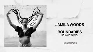 Jamila Woods - Boundaries (DRAMA Remix) (Official Audio)