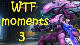 Overwatch wtf moments 3