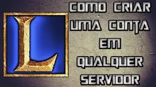 Como Criar uma Conta em Qualquer Servidor de League of Legends (NA , EU , Turkey , etc)
