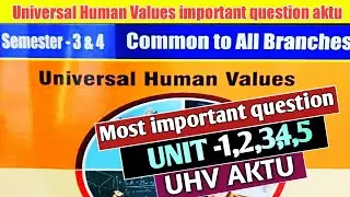 Universal Human Values aktu important question | uhv aktu important question | UHVPE important aktu