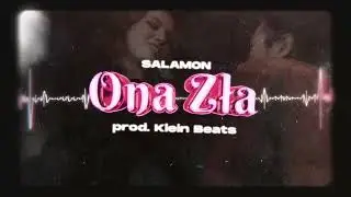 Salamon - Ona Zła prod. Klein Beats