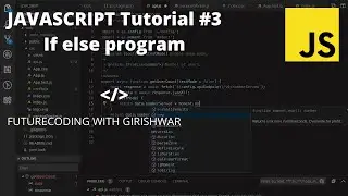 JavaScript tutorial #3 If else program for beginners | future coding with Girishwar