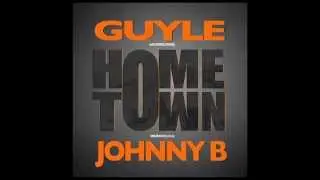 Guyle feat Johnny B - Hometown