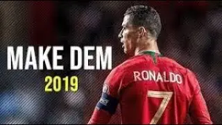 Cristiano Ronaldo  Make Dem Dance - Skills & Goals 2019