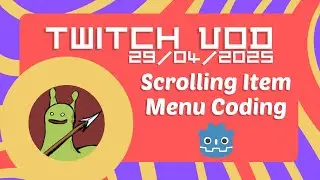 Starting work on Scrolling Item Menu UI - SlugDragoon Stream 28/04/2025