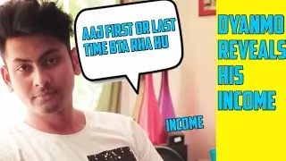 DYNAMO REVEALS HIS INCOME