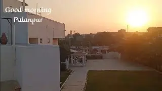 Good morning... palanpur(Gujrat)