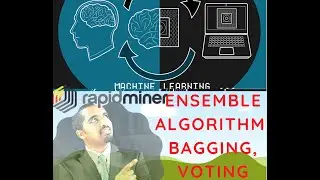 What is ensemble algorithm? | RapidMiner Ensemble Algorithm Bagging , Voting, and Boosting