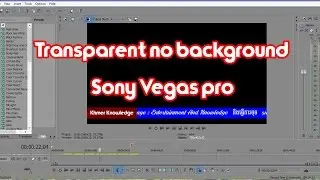 How to make transparent no background with Sony  Vegas pro