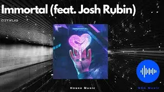 CITYWLKR - Immortal (feat. Josh Rubin)  #housemusic #2022 #music
