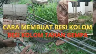 CARA MEMBUAT BESI KOLOM - CARA MEMASANGAN BESI KOLOM PADA CAKAR AYAM -MEMBUAT BESI KOLOM TAHAN GEMPA