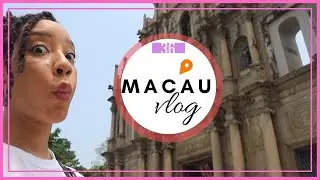 Mini Macau Travel Vlog | Day 36