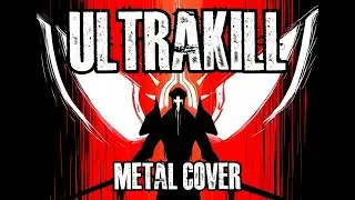 Ultrakill OST ULTRACHURCH Epic Metal Cover
