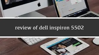 review of dell inspiron 5502 11th gen