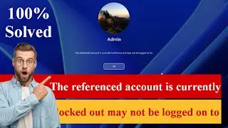 The referenced account is currently locked out and may not be logged on in Windows 11/10 [Solved]