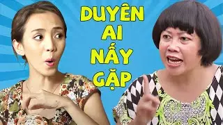 Hài kịch DUYÊN AI NẤY GẶP - Thu Trang ft. Phi Phụng ft. Gia Bảo ft. Bảy Cò | Official Music Video