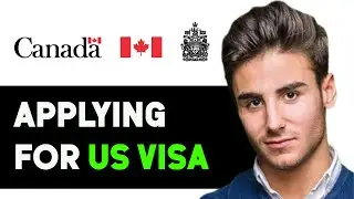 HOW TO APPLY FOR US VISA FROM CANADA 2025! (FULL GUIDE)