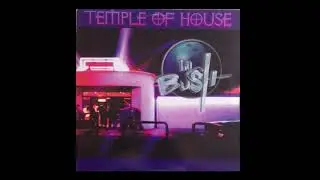 La bush team - The temple of house