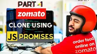 🔴Build ZOMATO Clone with JavaScript PROMISES #1 | javascript promises tutorial |Frontend skills 4.5