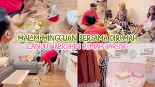 Malam Mingguan Bareng Keluarga Di Rumah Aja abis Itu Beberes Rumah Sampe Tengah Malam