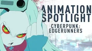 Breaking Down Cyberpunk: Edgerunners' Breathtaking Animation | Animation Spotlight