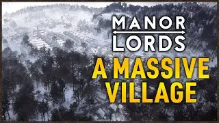 A MASSIVE VILLAGE! - Let's Play Manor Lords - EP 2/2