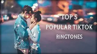 Top 5  Tik-Tok Ringtones 2019-2020 |Download Now|