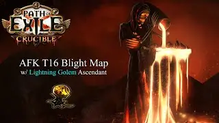 PoE 3.21 (Crucible) - AFK T16 Blight Map with Lightning Golem Ascendant