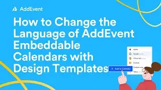 How to Change the Language of AddEvent Embeddable Calendars with Design Templates
