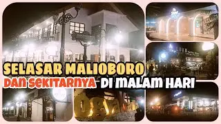 SLASAR MALIOBORO DAN SEKITARNYA DI MALAM HARI