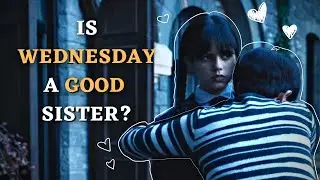 Wednesday Addams being a good sister EDIT
