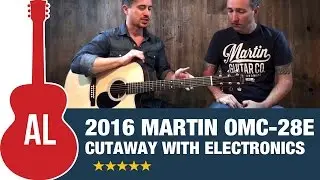 2016 Martin OMC-28E with Corey Congilio