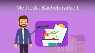 Methodik Bachelorarbeit: So schreibst du sie! - Studyflix