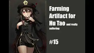 Farming Artifact for Hu Tao - Day 15 - Genshin Impact